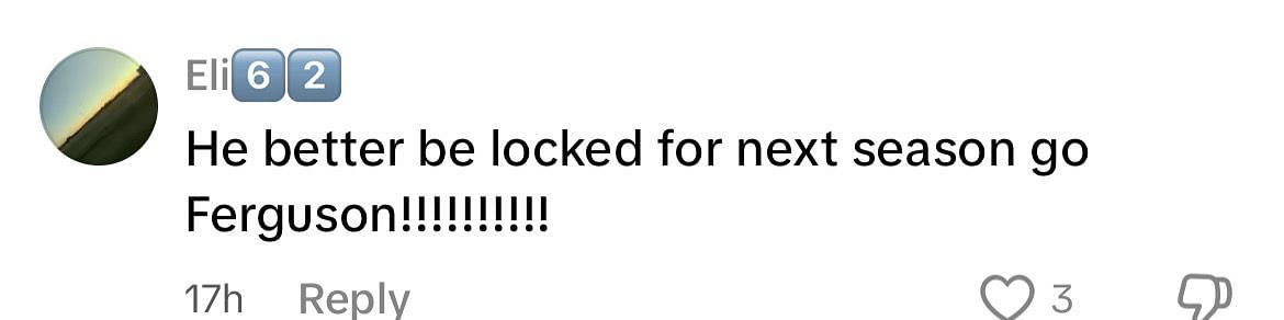 A fan says Ferguson better be locked for the NFL season